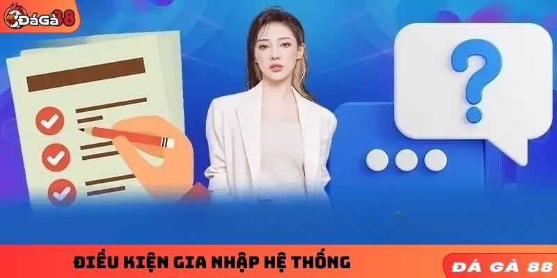 Giải đáp thắc mắc về điều kiện gia nhập